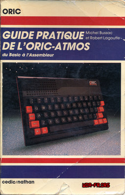 Guide Pratique de l'Oric-Atmos du BASIC à l'Assembleur