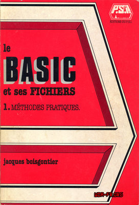 Le BASIC et ses FICHIERS - Tome 1