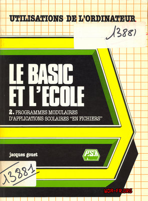 Le Basic et l'école - 2. Programmes modulaires d'applications scolaires "en fichiers"